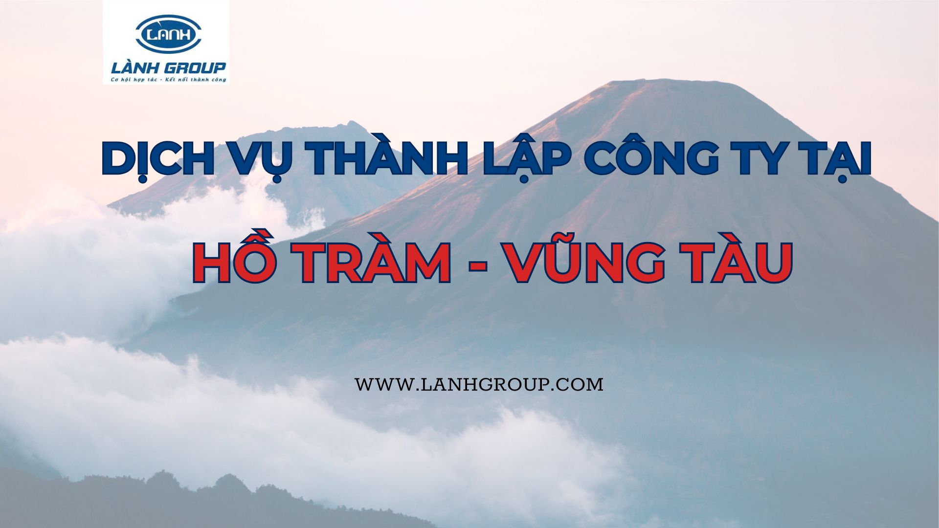Thành Lập Công Ty Tại Xã Hồ Tràm, Vũng Tàu – Trọn Gói & Chuyên Nghiệp từ Lành Group