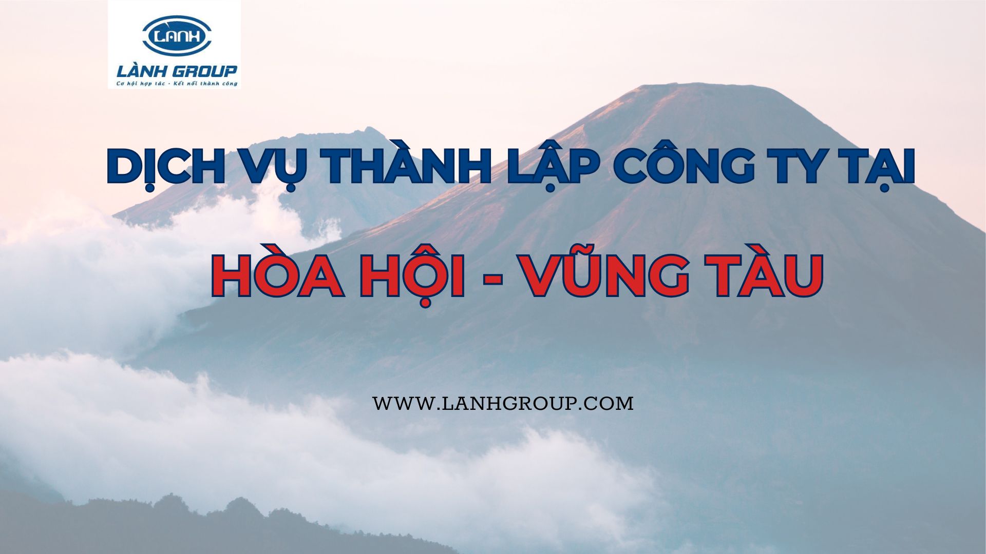 Thành Lập Công Ty Tại Xã Hòa Hội, Xuyên Mộc, Vũng Tàu – Trọn Gói & Chuyên Nghiệp từ Lành Group