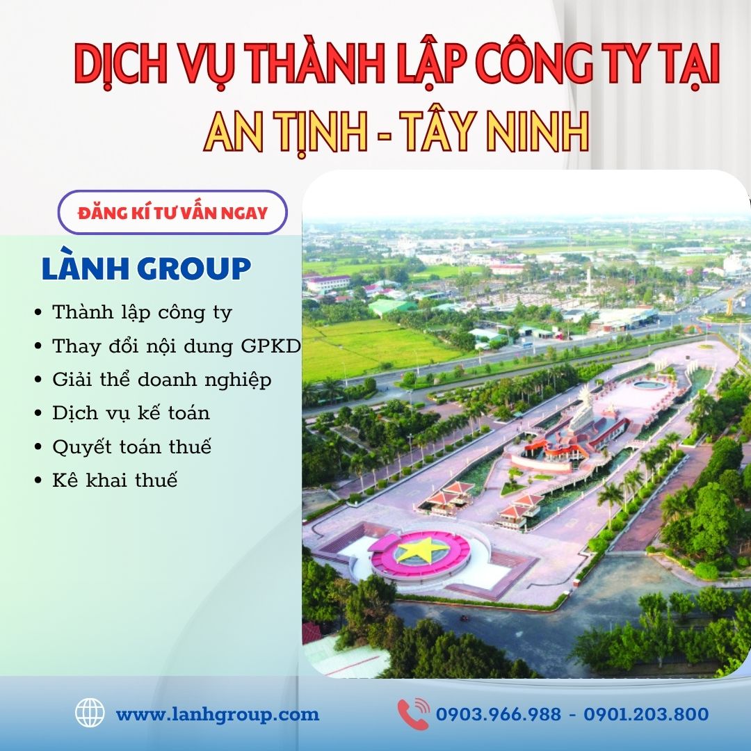 Dịch Vụ Thành Lập Công Ty Tại Phường An Tịnh, Tây Ninh | Lành Group Uy Tín & Nhanh Chóng