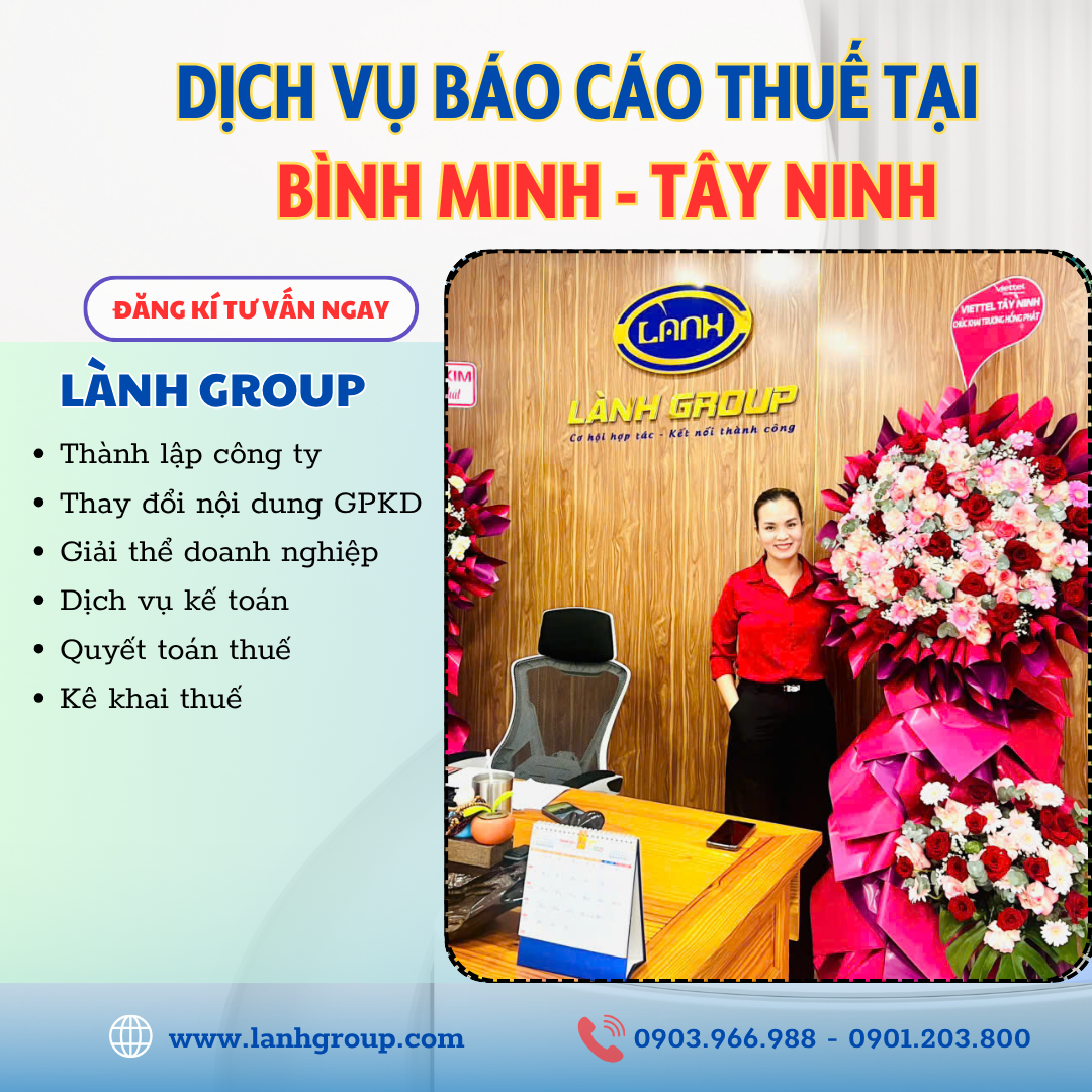 Dịch Vụ Báo Cáo Thuế Tại Phường Bình Minh, Tây Ninh – Giải Pháp Tài Chính An Toàn Từ Lành Group Tây Ninh
