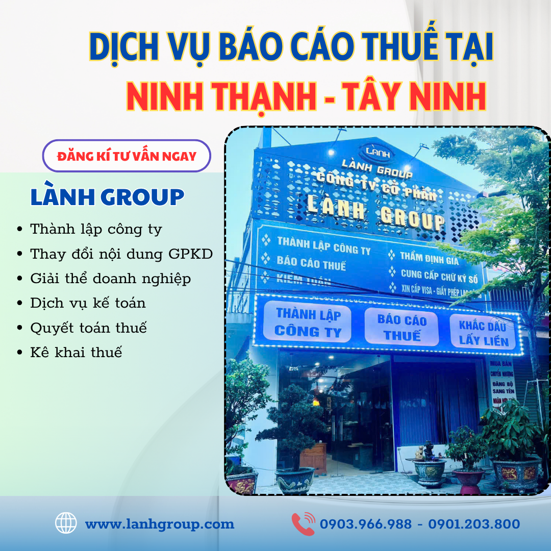 Dịch Vụ Báo Cáo Thuế Tại Phường Ninh Thạnh, Tây Ninh – Lành Group Tây Ninh Đồng Hành Cùng Doanh Nghiệp Phát Triển