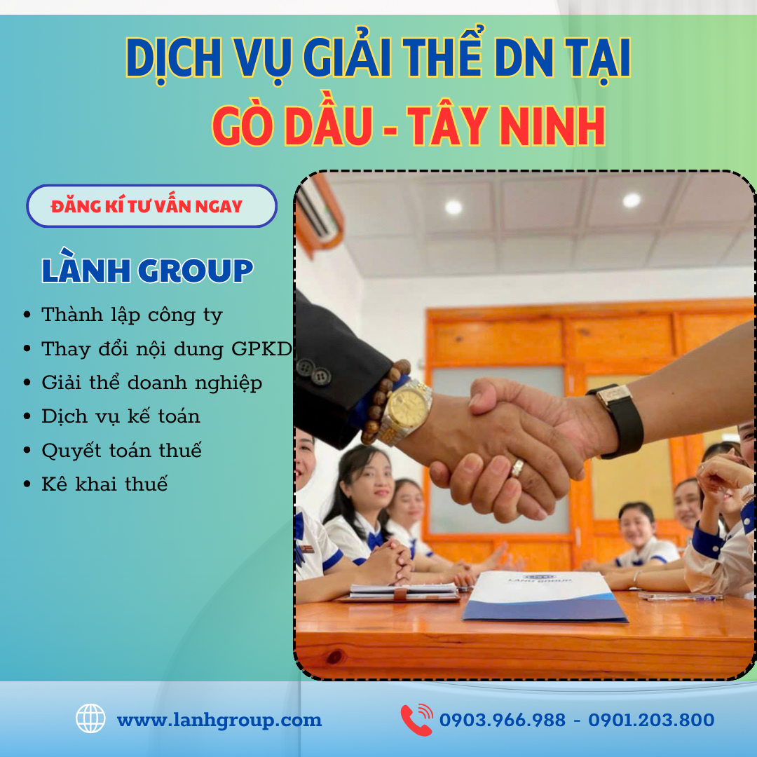 Dịch Vụ Giải Thể Doanh Nghiệp Tại Phường Gò Dầu, Tây Ninh – Lành Group Hỗ Trợ Nhanh Gọn, Đúng Luật