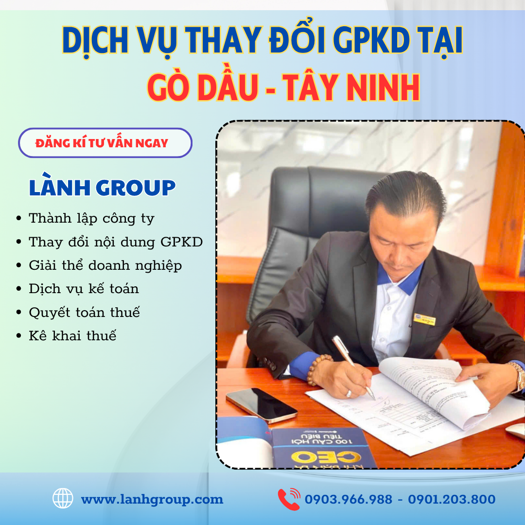 Dịch Vụ Thay Đổi Giấy Phép Kinh Doanh Tại Phường Gò Dầu, Tây Ninh – Lành Group Tây Ninh Uy Tín, Nhanh Chóng, Hỗ Trợ Trọn Gói