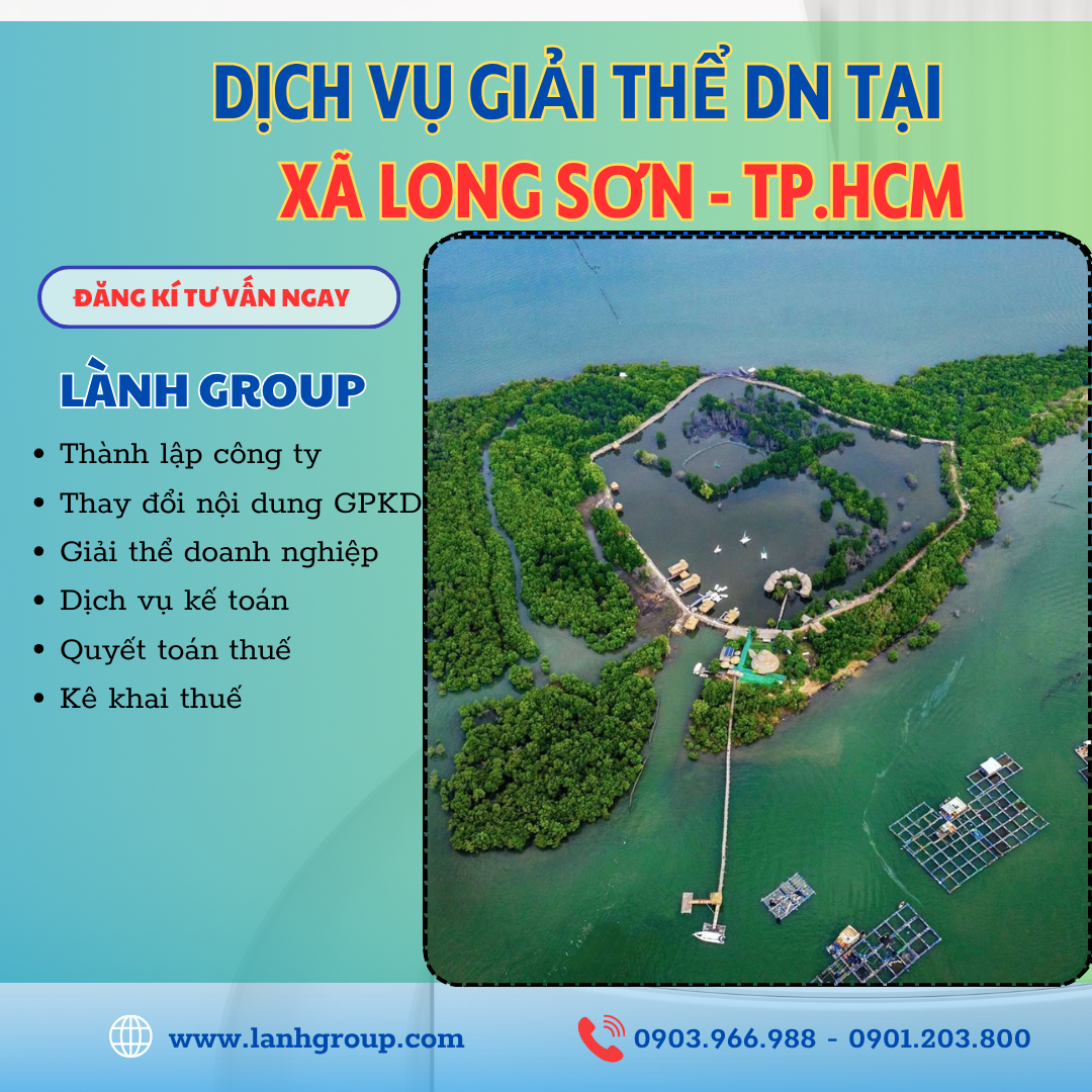 Dịch Vụ Giải Thể Doanh Nghiệp Tại Xã Long Sơn, TP. Hồ Chí Minh – Lành Group Vũng Tàu | Trọn Gói, Uy Tín, Nhanh Chóng