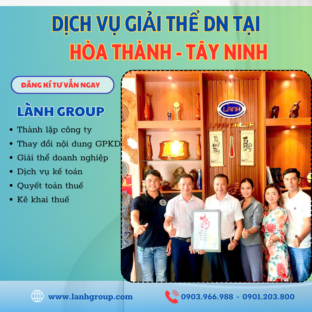 Dịch Vụ Giải Thể Doanh Nghiệp Tại Phường Hòa Thành, Tây Ninh – Lành Group Tây Ninh Hỗ Trợ Trọn Gói Uy Tín