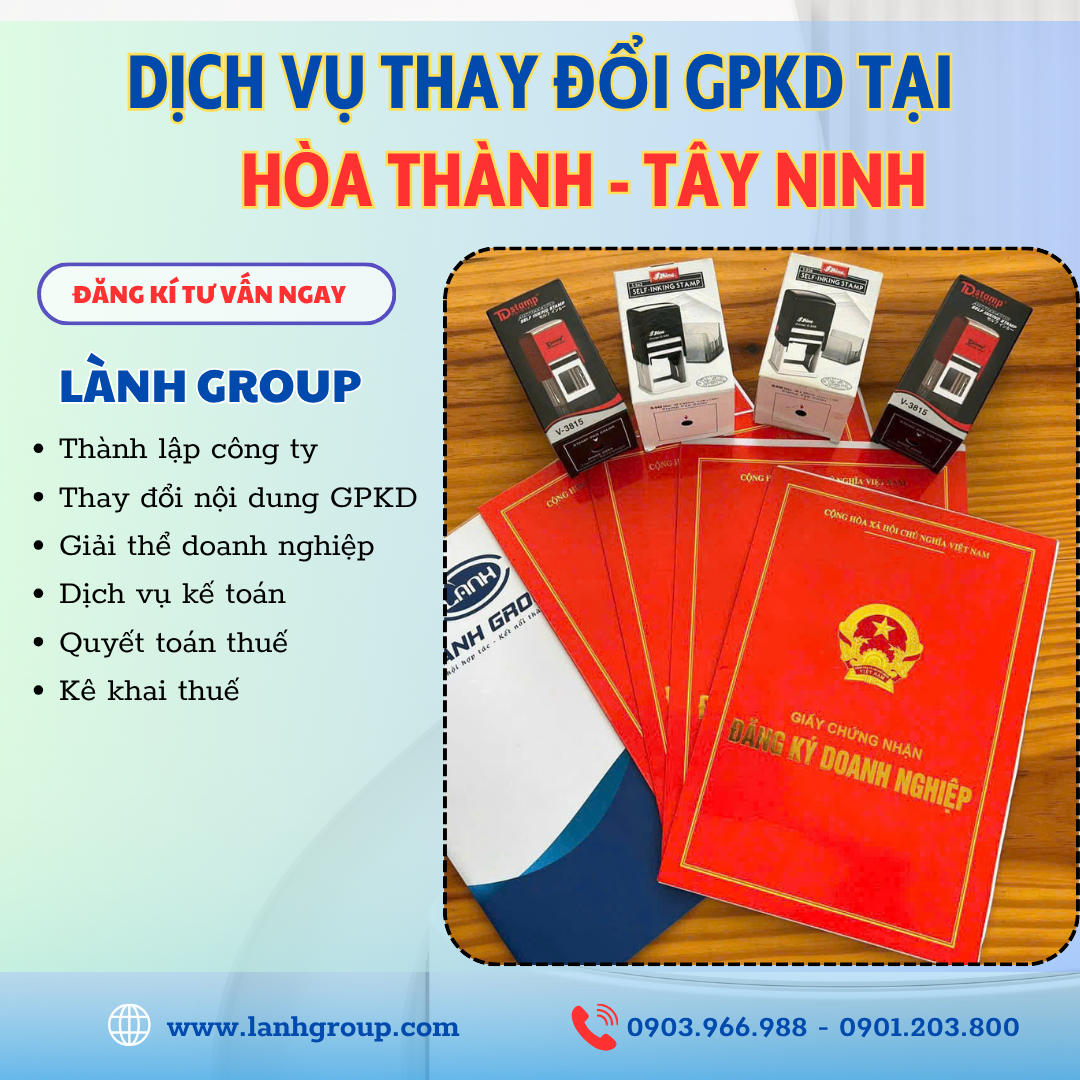 Dịch Vụ Thay Đổi Giấy Phép Kinh Doanh Tại Phường Hòa Thành, Tây Ninh – Lành Group Tây Ninh Hỗ Trợ Nhanh - Uy Tín - Chuẩn Pháp Lý