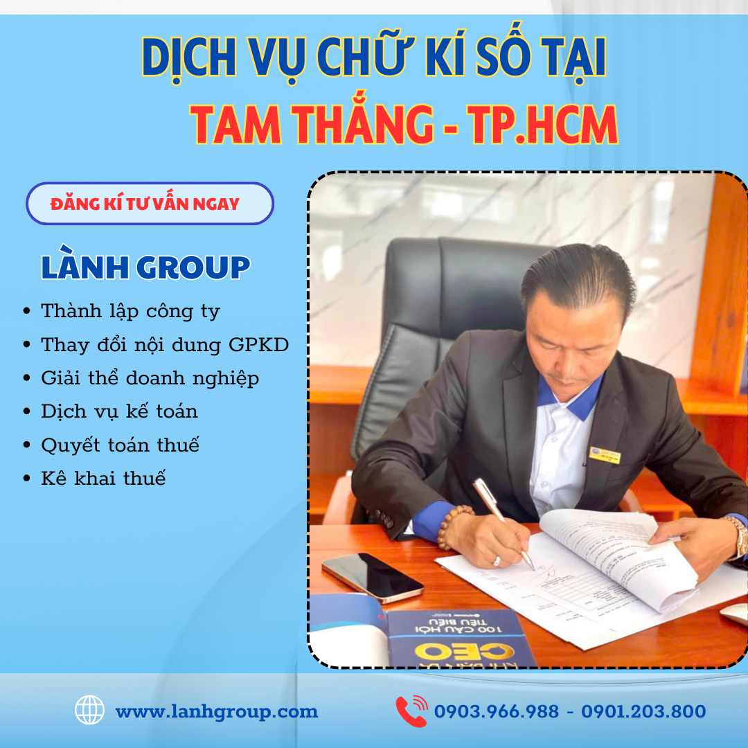Dịch Vụ Chữ Ký Số Tại Phường Tam Thắng, TP.HCM – Hỗ Trợ Nhanh Chóng, Đăng Ký Tận Nơi | Lành Group Vũng Tàu