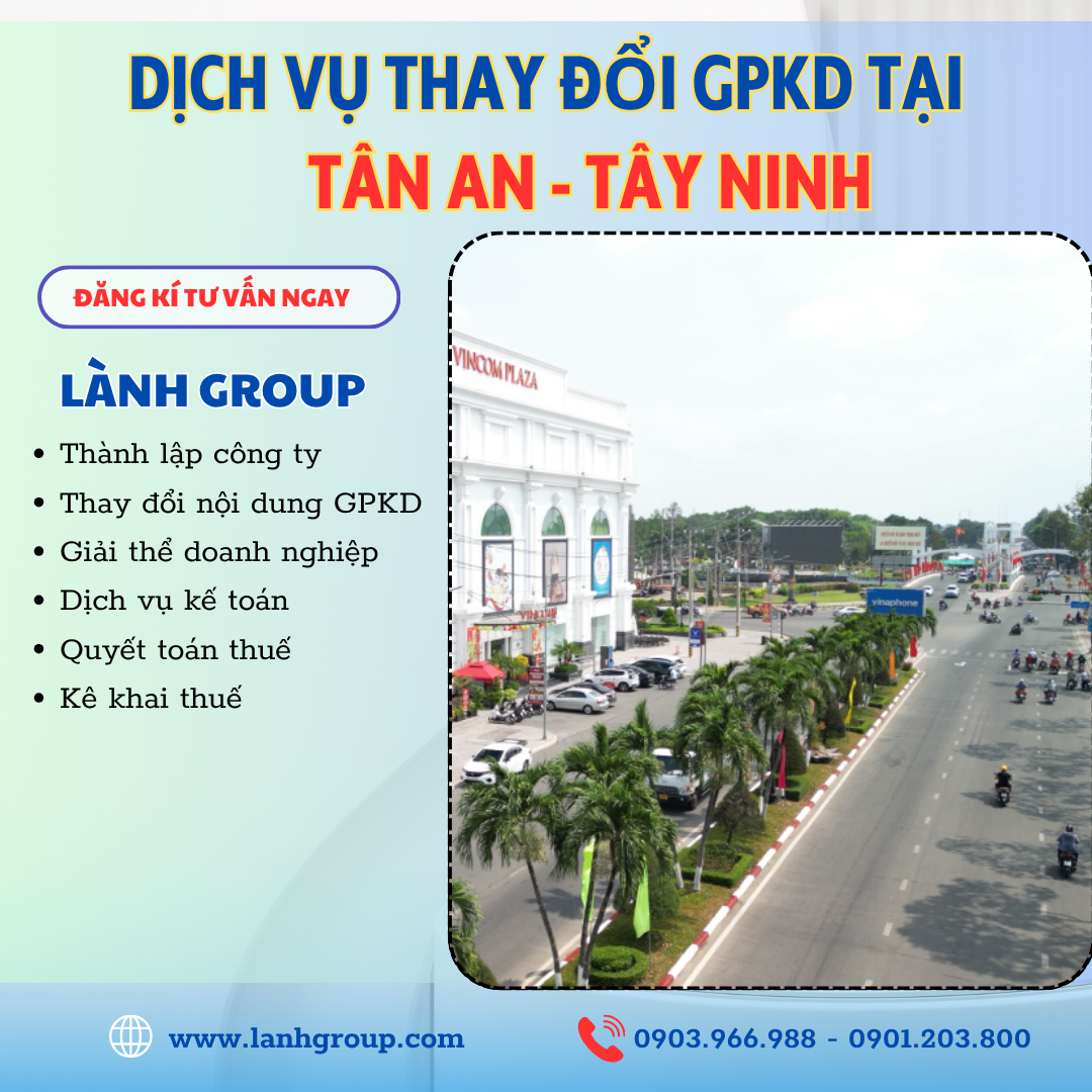 Dịch Vụ Thay Đổi Giấy Phép Kinh Doanh Tại Phường Tân An, Tây Ninh – Lành Group Tây Ninh
