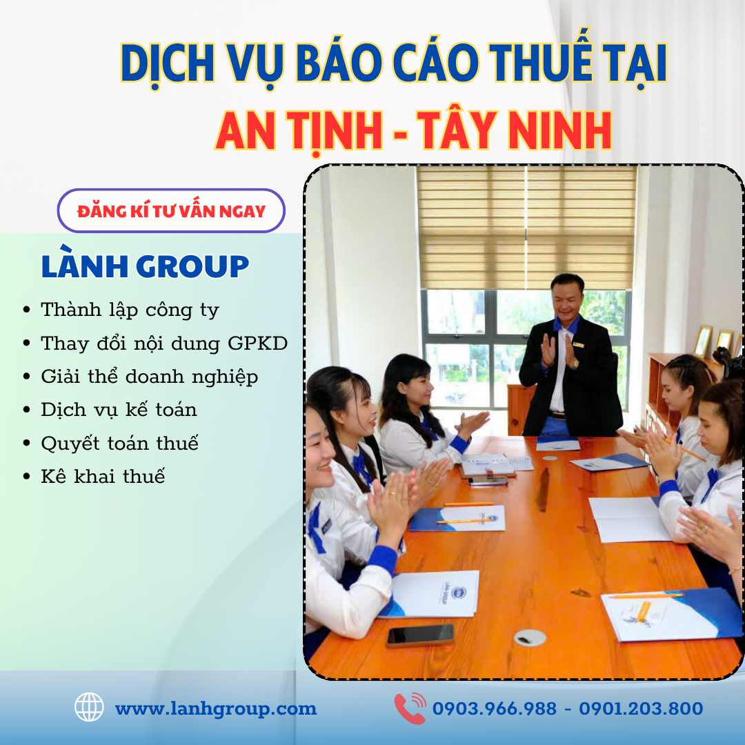 Dịch Vụ Báo Cáo Thuế Tại Xã An Tịnh, Tây Ninh – Giải Pháp Thuế Toàn Diện Cùng Lành Group