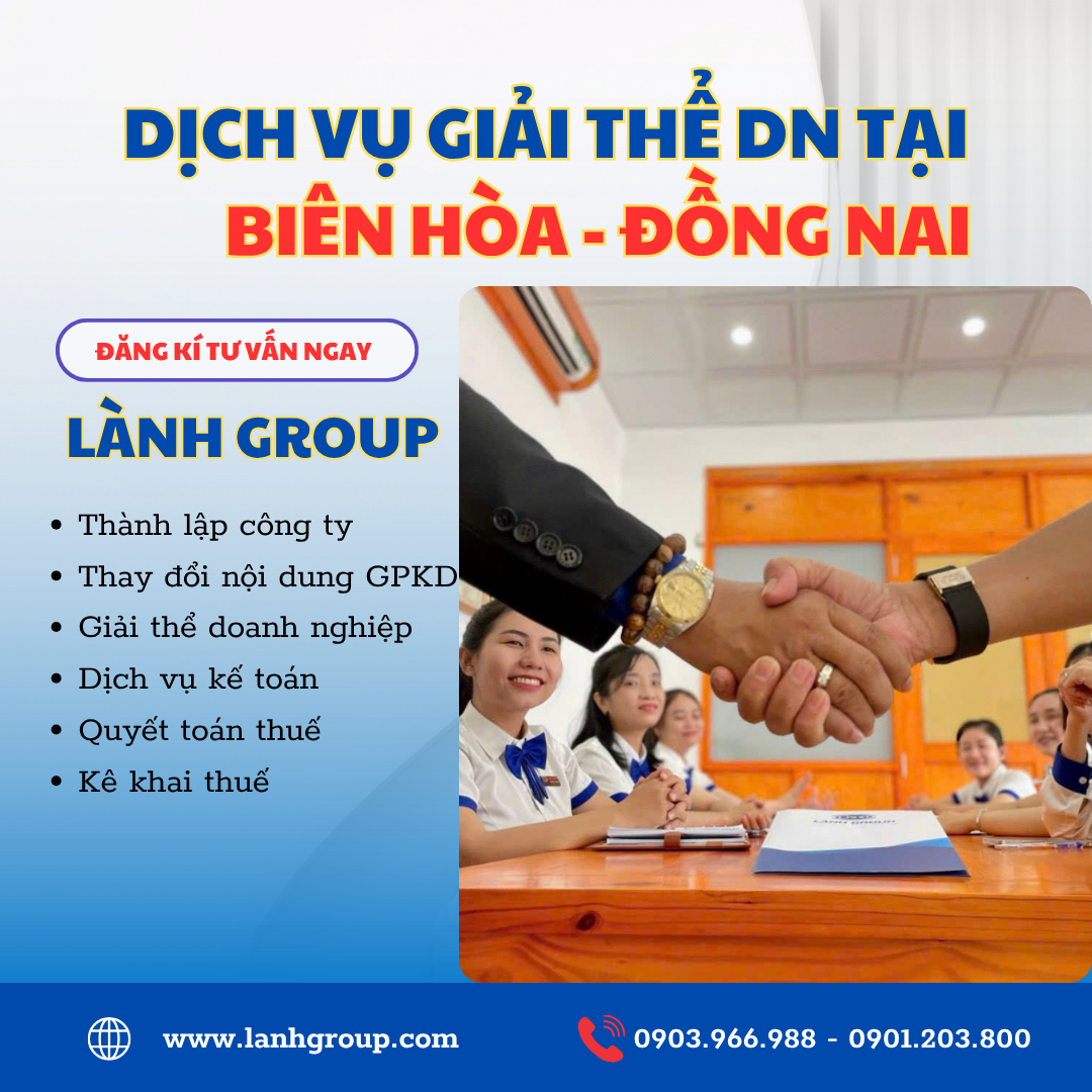 Dịch Vụ Giải Thể Doanh Nghiệp Tại Phường Biên Hòa, Đồng Nai – Uy Tín & Trọn Gói Của Lành Group Biên Hòa