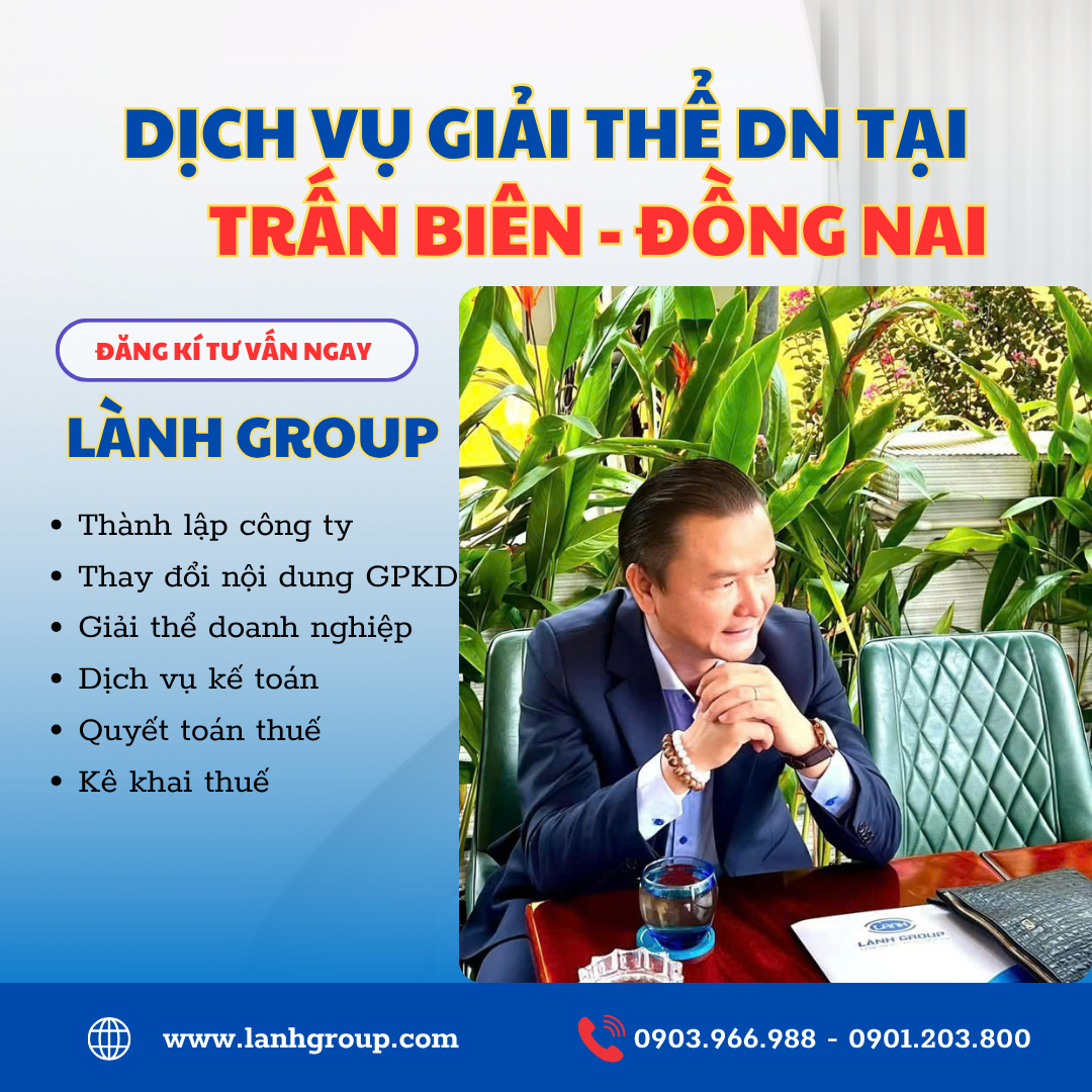 Dịch Vụ Giải Thể Doanh Nghiệp Tại Phường Trấn Biên, Đồng Nai – Lành Group Biên Hòa Uy Tín, Trọn Gói