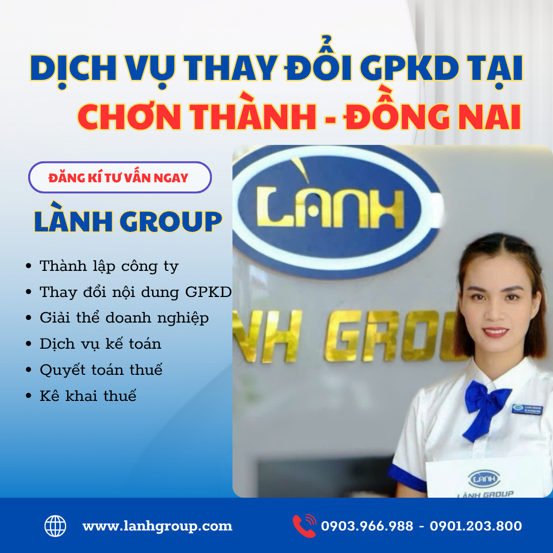 Dịch Vụ Thay Đổi GPKD Tại Phường Chơn Thành, Đồng Nai – Lành Group Biên Hòa Cam Kết Nhận Hồ Sơ Nhanh – Hỗ Trợ Nhiệt Tình – Uy Tín Số 1