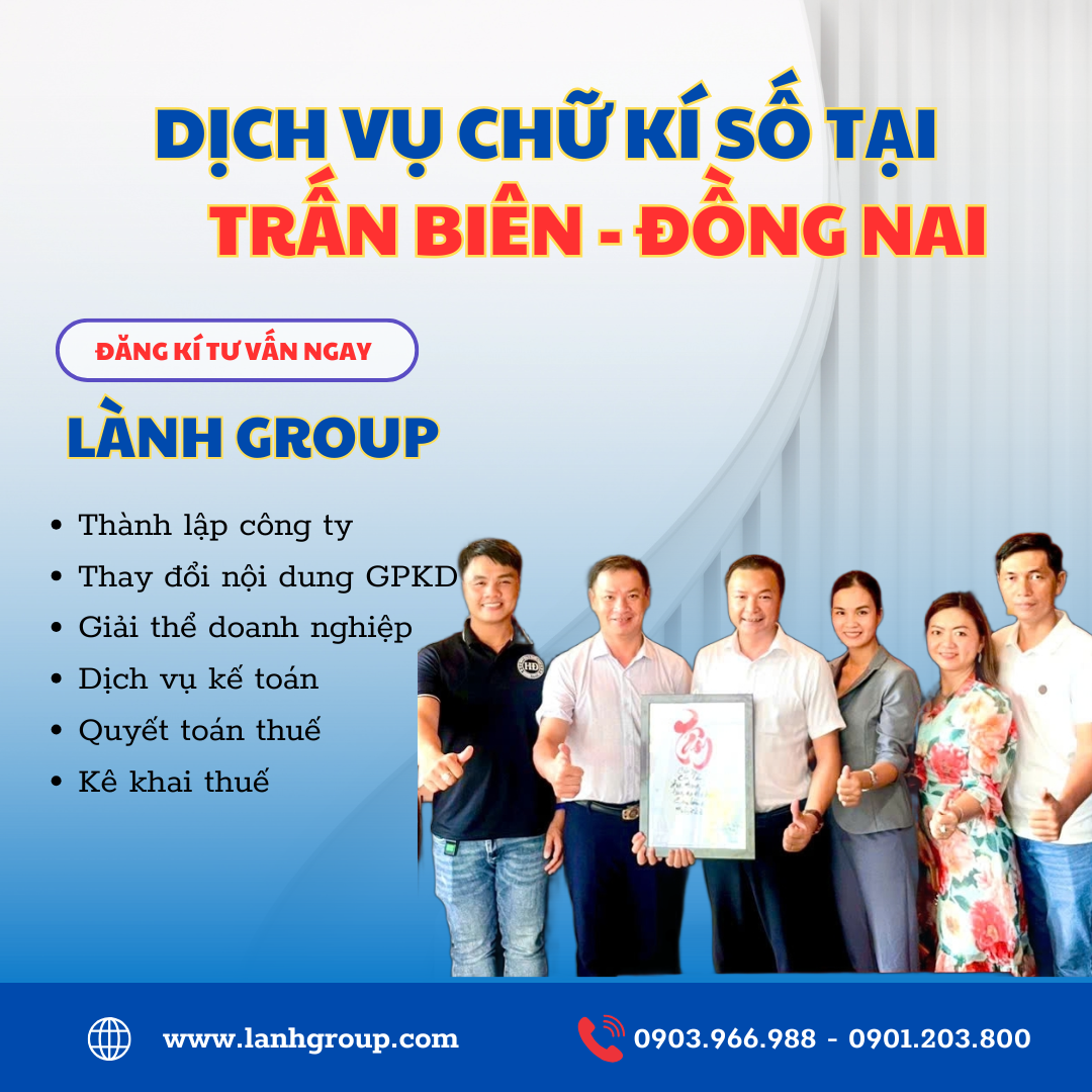 Dịch Vụ Chữ Ký Số Tại Phường Trấn Biên, Đồng Nai – Uy Tín, Nhanh Chóng, Hỗ Trợ Trọn Đời | Lành Group Biên Hòa