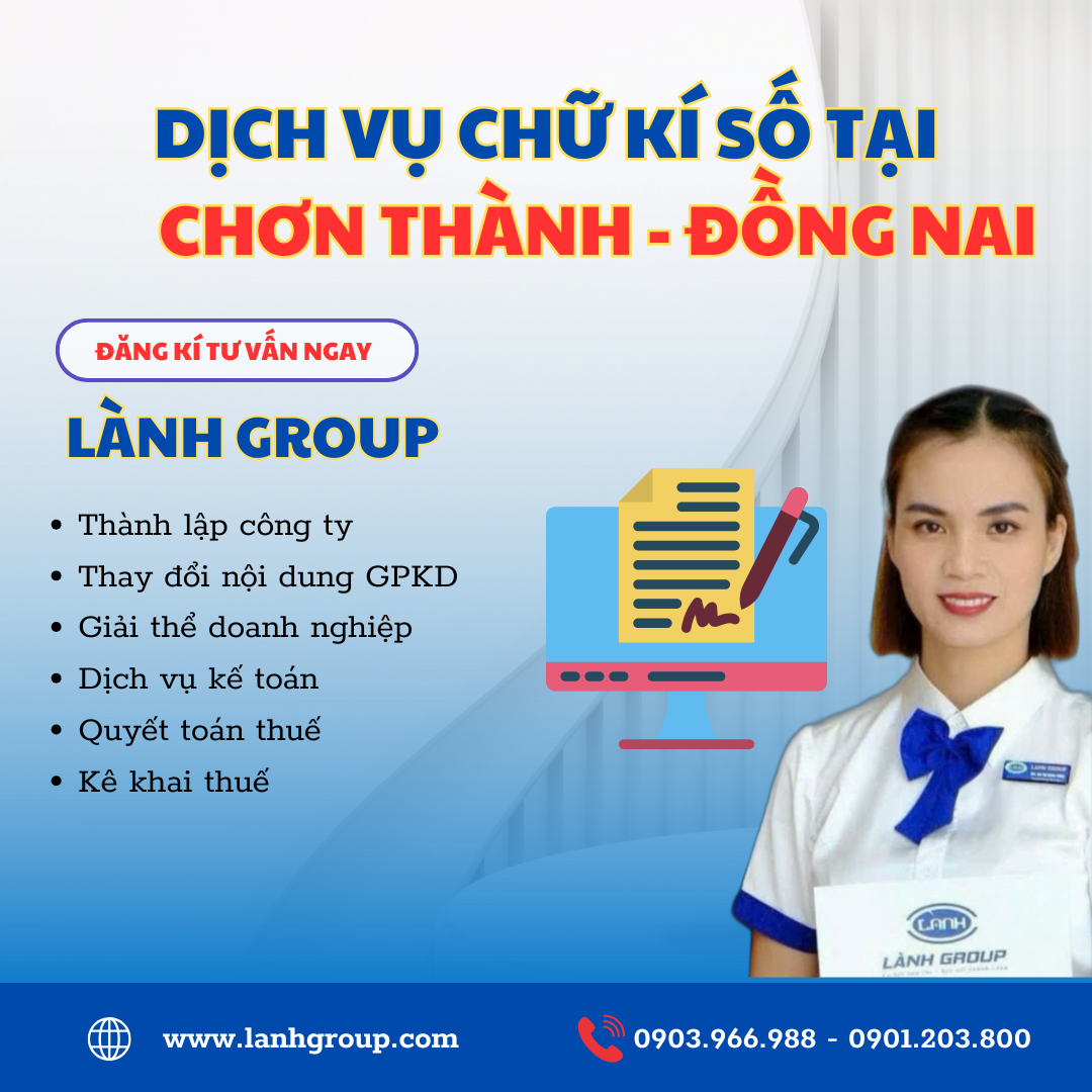 Dịch Vụ Chữ Ký Số Tại Phường Chơn Thành, Đồng Nai – Lanh Group Biên Hòa Uy Tín, Nhanh Chóng, Hỗ Trợ Tận Nơi