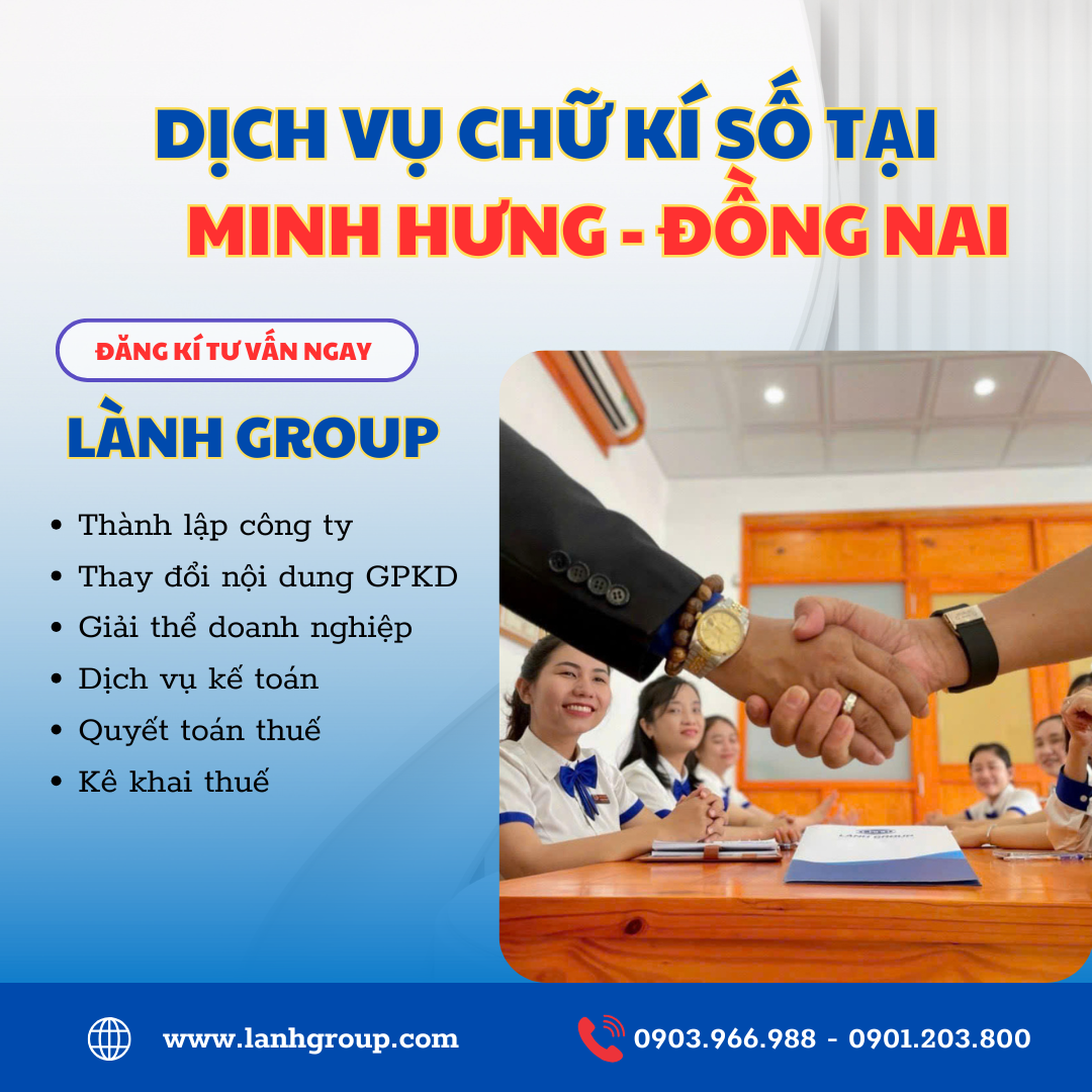 Dịch Vụ Chữ Ký Số Tại Phường Minh Hưng, Đồng Nai – Uy Tín, Nhanh Chóng, Hỗ Trợ Tại Nhà | Lành Group Biên Hòa