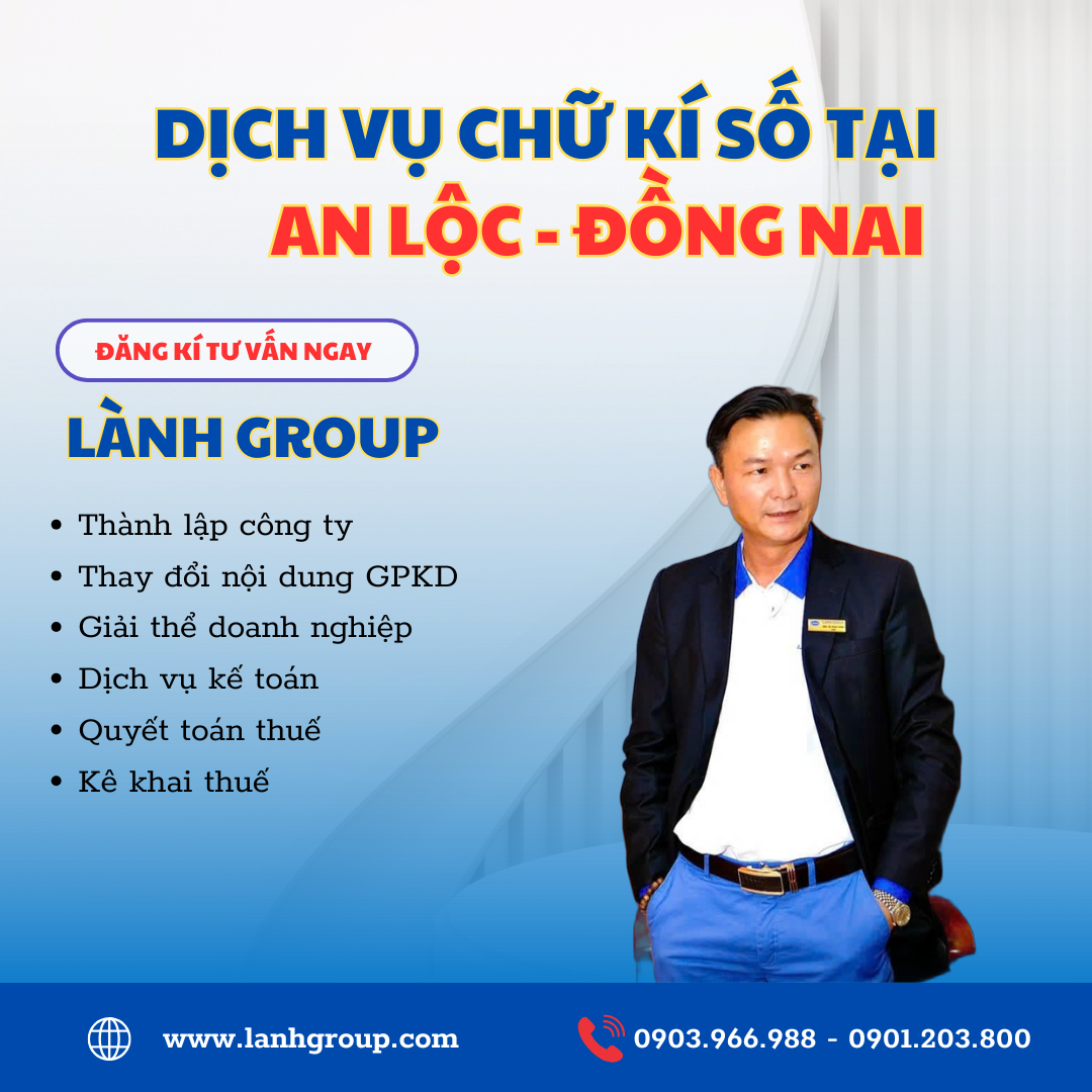 Dịch Vụ Chữ Ký Số Tại Phường An Lộc, Đồng Nai Uy Tín – Lành Group Biên Hòa Cung Cấp Giải Pháp Trọn Gói