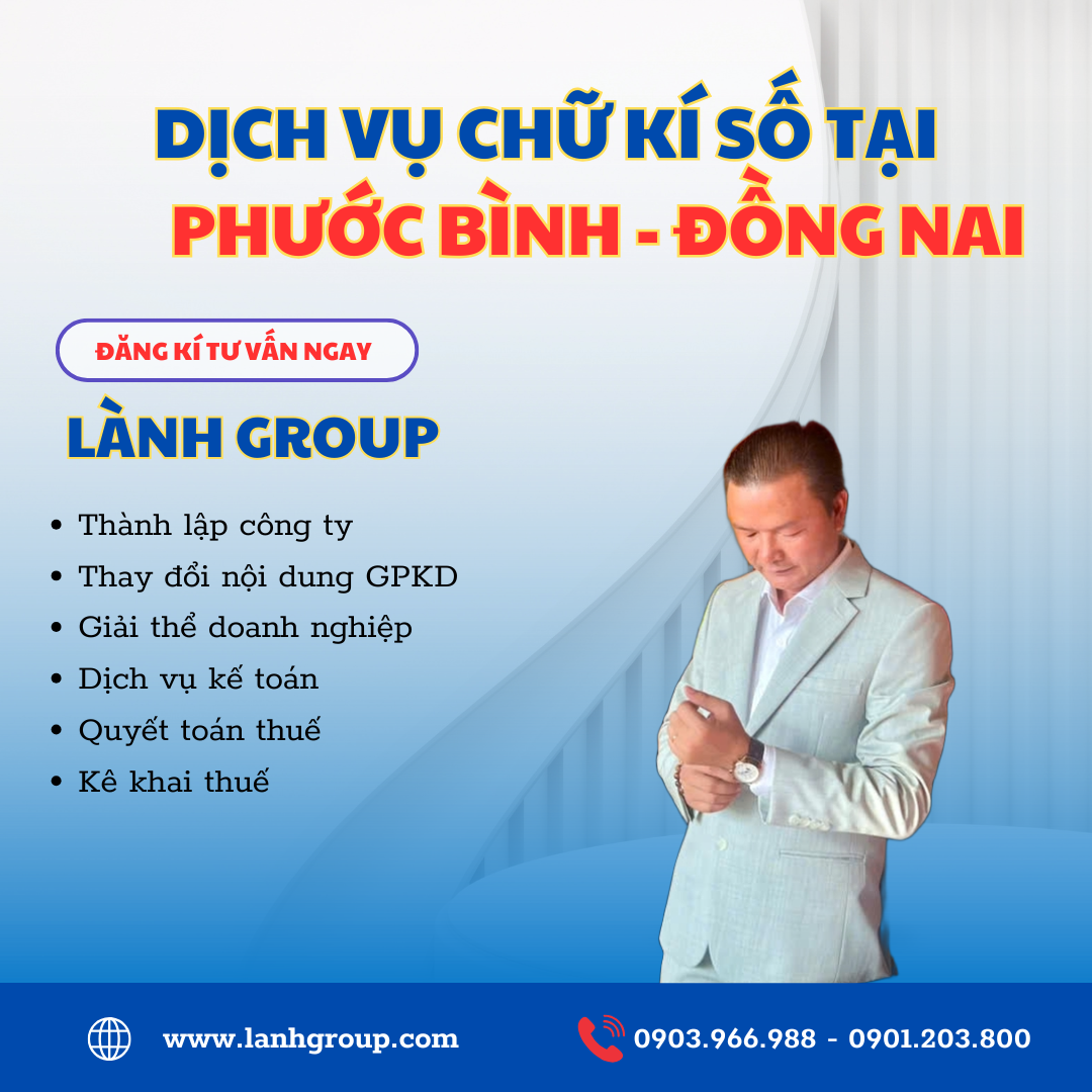 Dịch Vụ Chữ Ký Số Tại Phường Phước Bình, Đồng Nai – Lành Group Biên Hòa Uy Tín, Nhanh Chóng, Hỗ Trợ 24/7