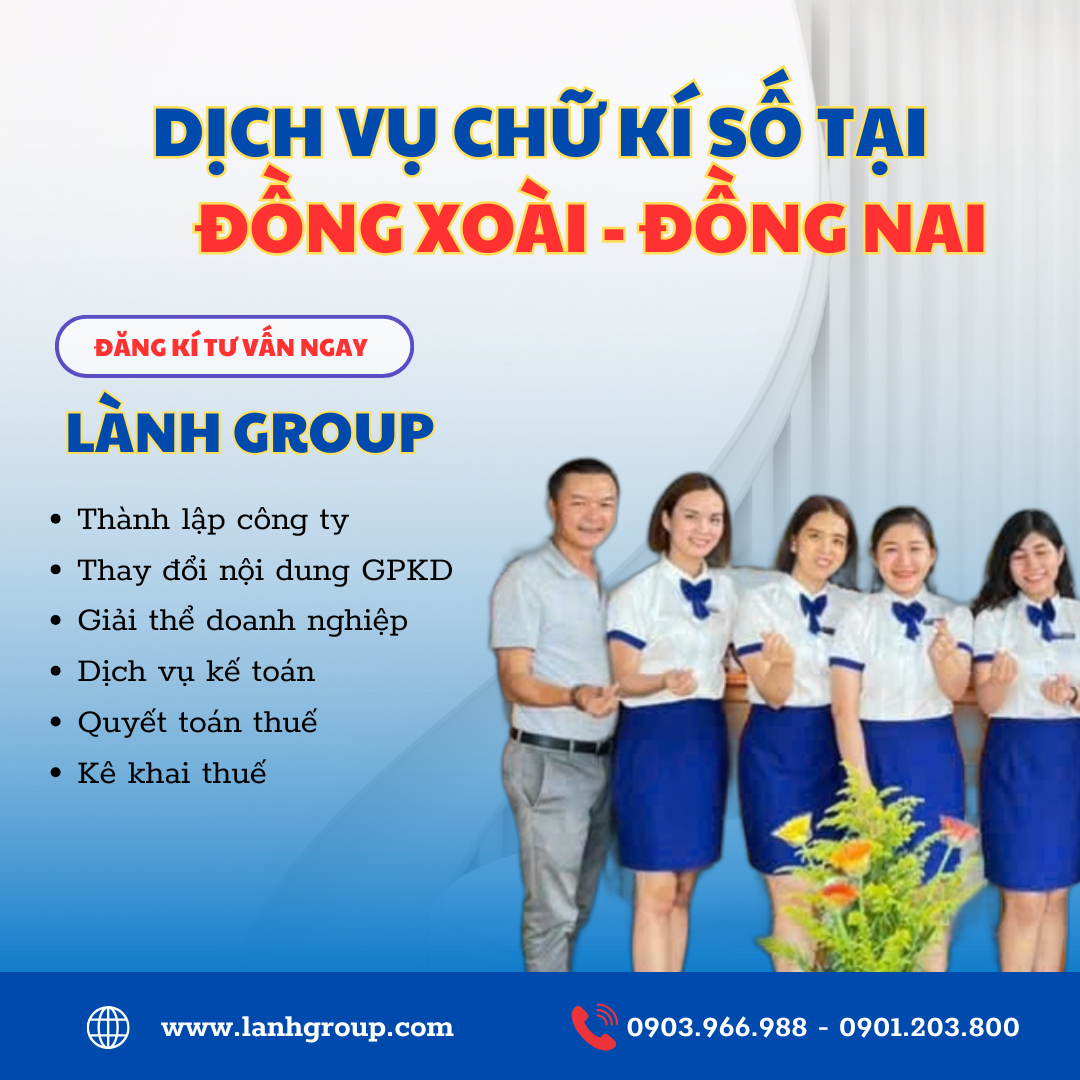 Dịch Vụ Chữ Ký Số Tại Phường Đồng Xoài, Đồng Nai – Giải Pháp Số Hóa An Toàn & Uy Tín Từ Lành Group Biên Hòa
