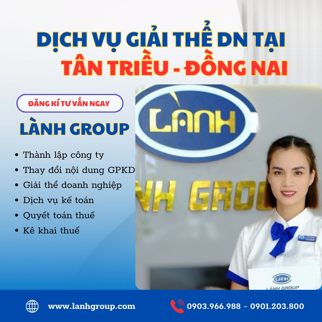 Dịch vụ giải thể doanh nghiệp tại phường Tân Triều, Đồng Nai – Lành Group Biên Hòa