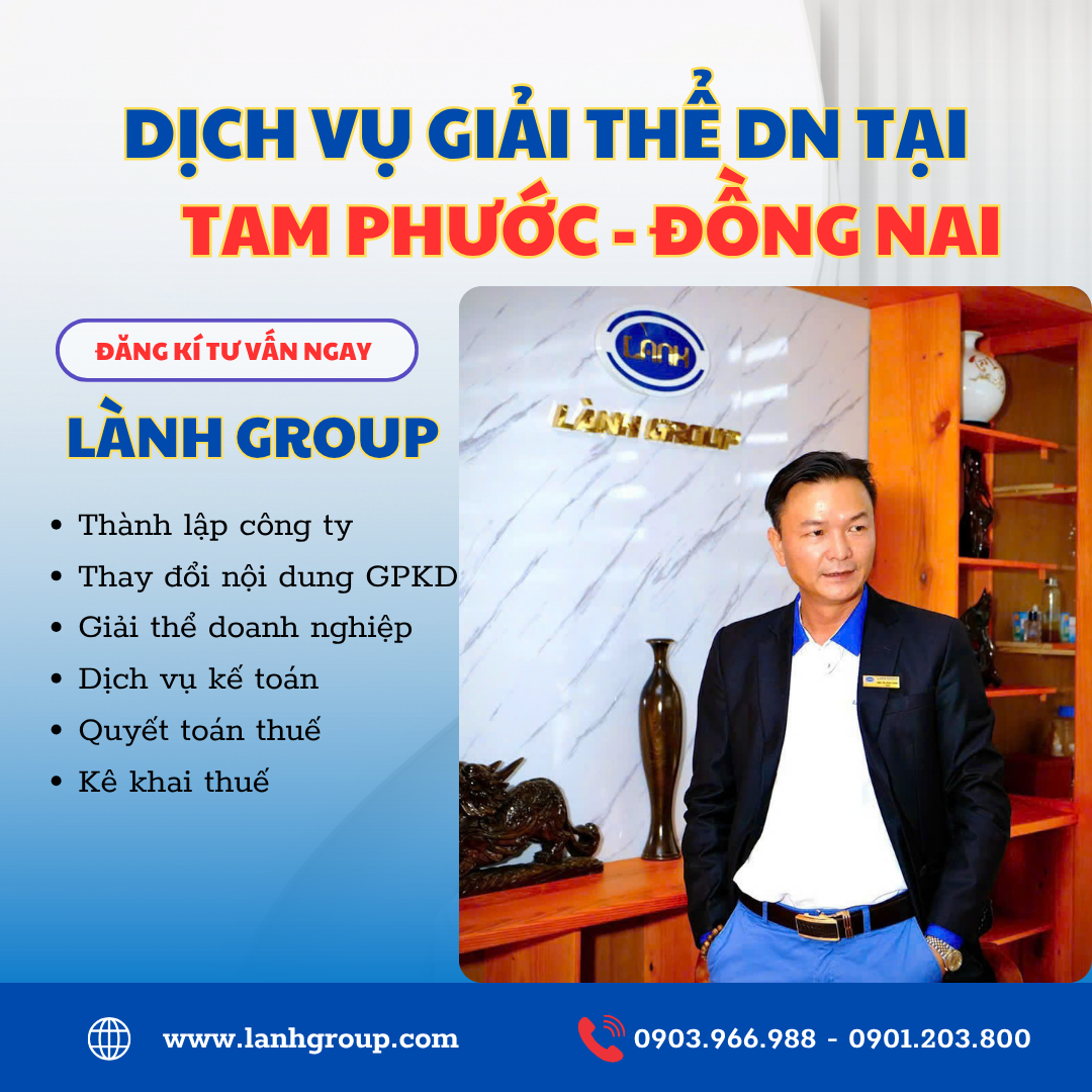 Dịch Vụ Giải Thể Doanh Nghiệp Tại Phường Tam Phước, Đồng Nai – Lành Group Biên Hòa Hỗ Trợ Nhanh Chóng, Uy Tín