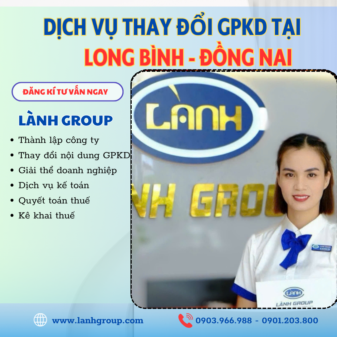 Dịch Vụ Thay Đổi Giấy Phép Kinh Doanh Tại Phường Long Bình, Đồng Nai – Lành Group Biên Hòa Uy Tín, Nhanh Chóng