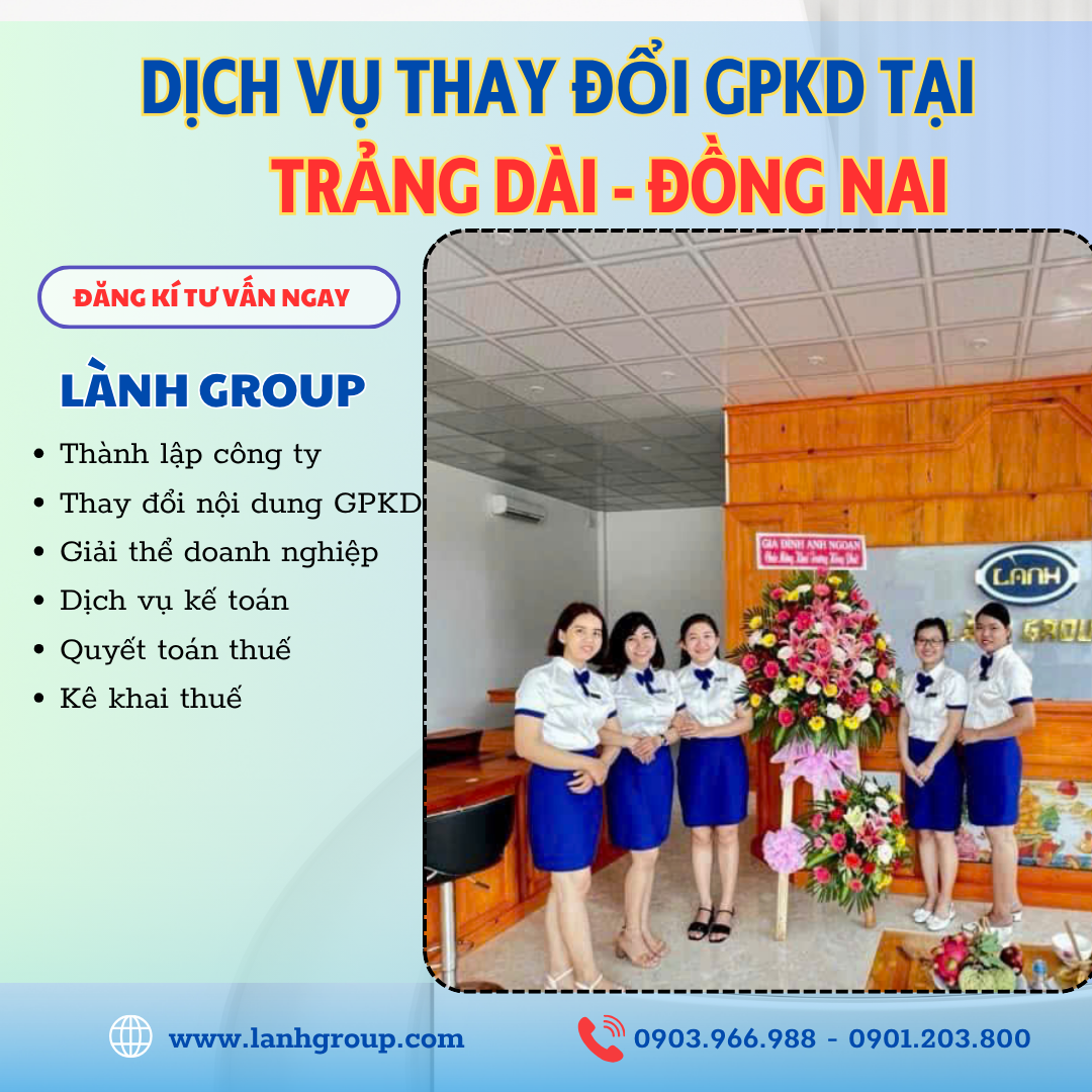 Dịch Vụ Thay Đổi Giấy Phép Kinh Doanh Tại Phường Trảng Dài, Biên Hòa – Lành Group Biên Hòa Hỗ Trợ Uy Tín – Nhanh Chóng